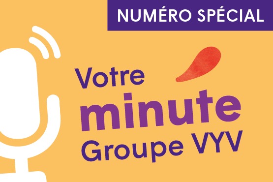 « Votre minute Groupe VYV » : numéro spécial rapport d’activité