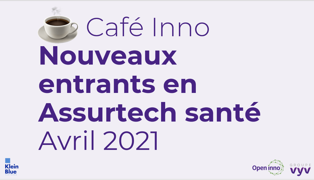 Café Inno l Nouveaux entrants en assurtech santé l Avril 2021