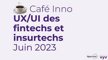 Café Inno I UX/UI des meilleurs fintechs et insurtechs
