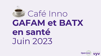 Café Inno I GAFAM et BATX en santé