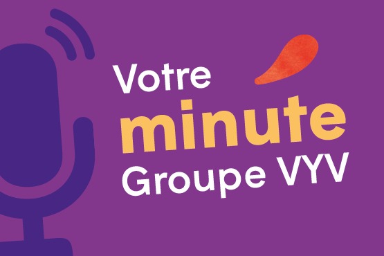 C’est aussi la rentrée pour « Votre minute Groupe VYV »